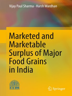 cover image of Marketed and Marketable Surplus of Major Food Grains in India
